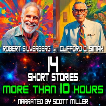 Robert Silverberg and Clifford D. Simak Short Stories - 14 Science Fiction Short Stories - Clifford D. Simak - Robert Silverberg