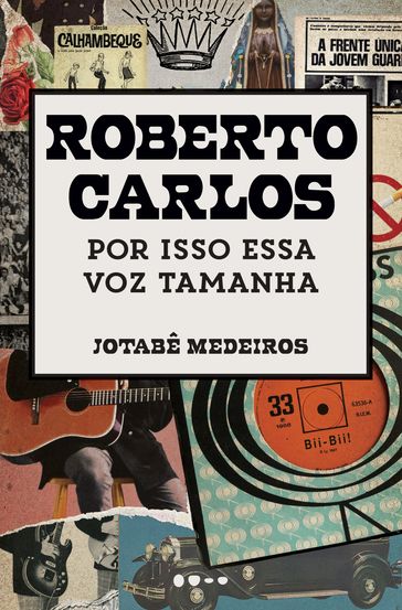 Roberto Carlos - Elohim Barros - Jotabê Medeiros - Renata Mein