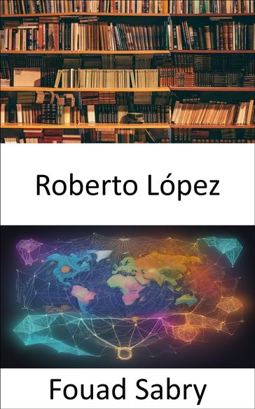 Roberto López - Fouad Sabry