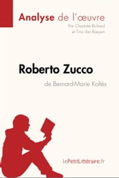 Roberto Zucco de Bernard-Marie Koltès (Analyse de l oeuvre)