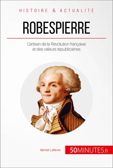 Robespierre - Benoît Lefèvre - 50Minutes