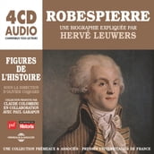 Robespierre. Une biographie expliquée