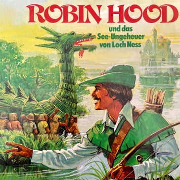 Robin Hood, Robin Hood und das See-Ungeheuer von Loch Ness - Jorg Ritter