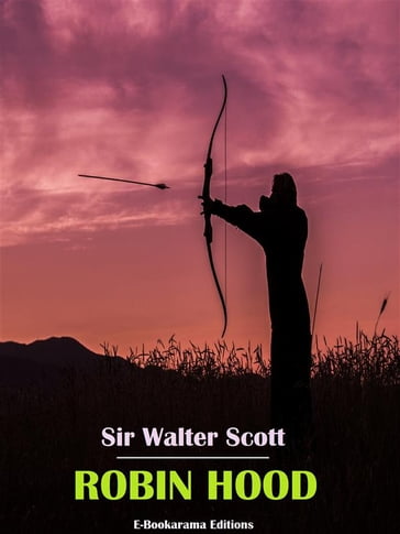 Robin Hood - Sir Walter Scott