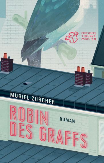 Robin des graffs - Muriel Zurcher