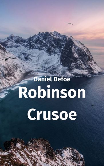 Robinson Crusoe - Daniel Defoe