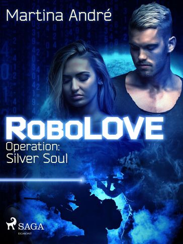 RoboLOVE #3 - Operation: Silver Soul - Martina André