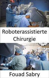 Roboterassistierte Chirurgie