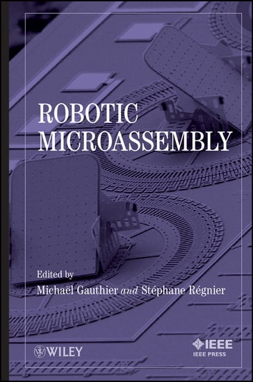 Robotic Microassembly - Micha?l Gauthier - St?phane Régnier