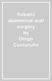 Robotic abdominal wall surgery