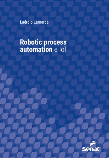 Robotic process automation e IoT - Laércio Lamarca