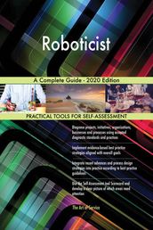 Roboticist A Complete Guide - 2020 Edition