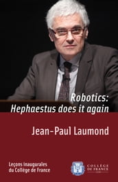Robotics: Hephaestus does it again