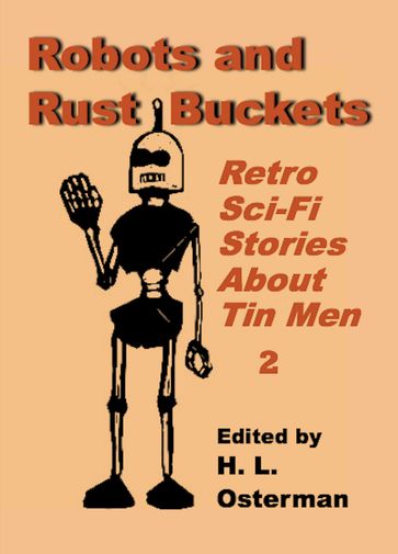 Robots and Rust Buckets - H. L. Osterman