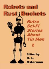 Robots and Rust Buckets