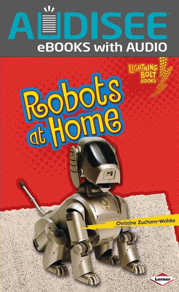 Robots at Home - Christine Zuchora-Walske