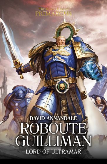 Roboute Guilliman: Lord of Ultramar - David Annandale