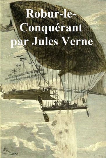 Robur-le-Conquerant, in the original French - Verne Jules