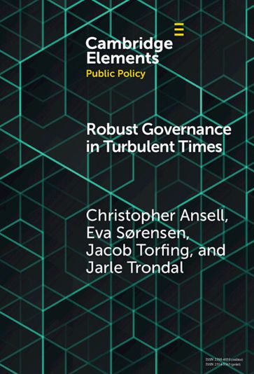 Robust Governance in Turbulent Times - Christopher Ansell - Eva Sørensen - Jacob Torfing - Jarle Trondal