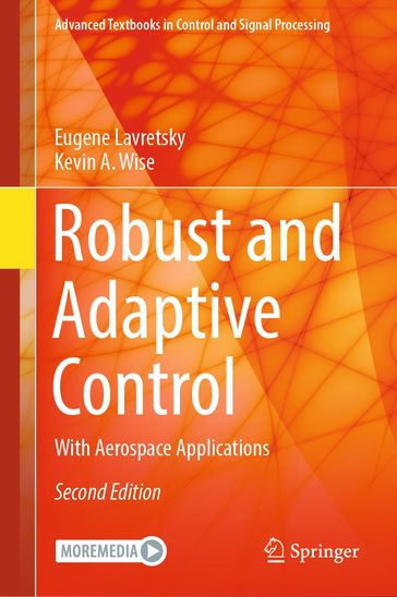 Robust and Adaptive Control - Eugene Lavretsky - Kevin A. Wise