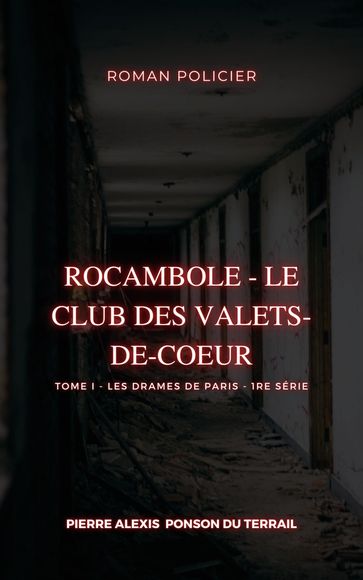 Rocambole - Le Club des Valets-de-coeur - Pierre Alexis Ponson du Terrail