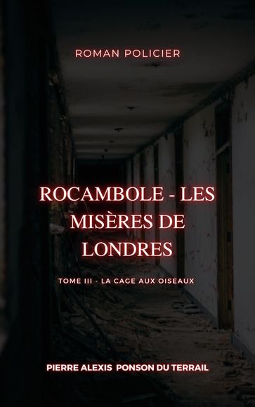 Rocambole - Les Misères de Londres - Pierre Alexis Ponson du Terrail
