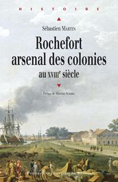 Rochefort, arsenal des colonies