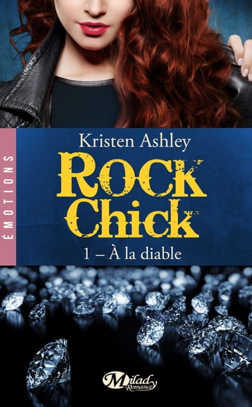 Rock Chick, T1 : À la diable - Kristen Ashley