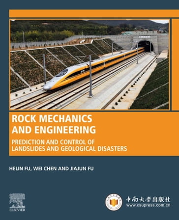 Rock Mechanics and Engineering - Helin Fu - Jiajun Fu - Wei Chen