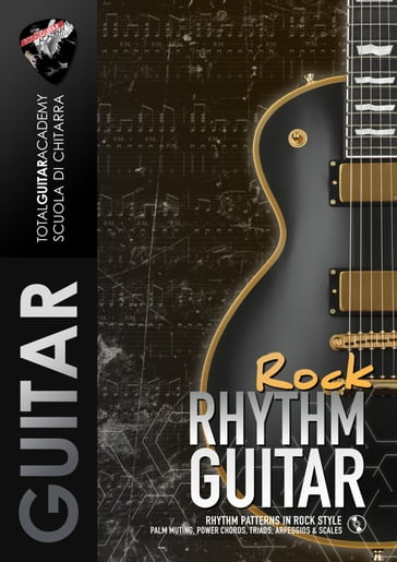 Rock Rhythm Guitar - Total Guitar Academy - Francesco Fareri
