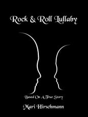 Rock & Roll Lullaby: Based On A True Story