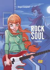Rock Soul - Tome 1 - Apparition