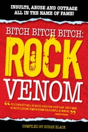 Rock Venom: Insults Abuse And Outrage