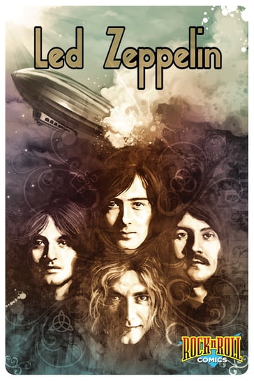 Rock and Roll Comics: Led Zeppelin - Scott Pentzer - Spike Steffenhagen