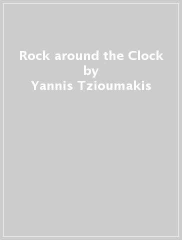 Rock around the Clock - Yannis Tzioumakis - Sian Lincoln