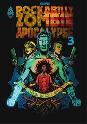 Rockabilly Zombie Apocalypse - Tome 3 - L empire du soleil noir