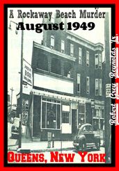 A Rockaway Beach Murder August 1949 Queens, New York