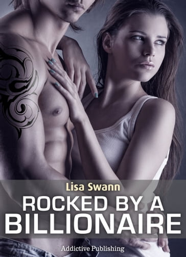 Rocked by a Billionaire Vol. 2 - Lisa Swann