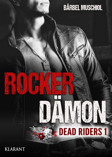 Rocker Dämon. Dead Riders 1 - Barbel Muschiol