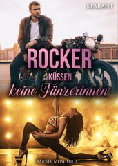 Rocker küssen keine Tänzerinnen