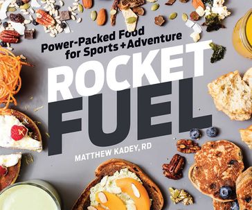 Rocket Fuel - RD Matthew Kadey