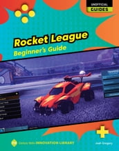 Rocket League: Beginner s Guide
