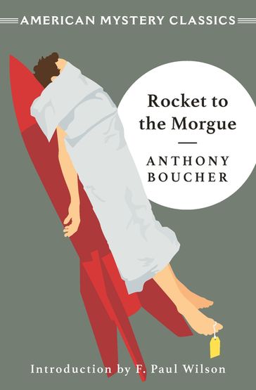 Rocket to the Morgue - Anthony Boucher