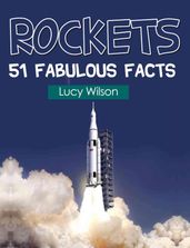 Rockets: 51 Fabulous Facts