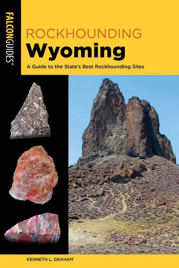 Rockhounding Wyoming - Kenneth L. Graham