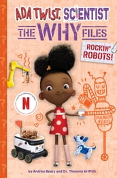 Rockin  Robots! (Ada Twist, Scientist: The Why Files #5)