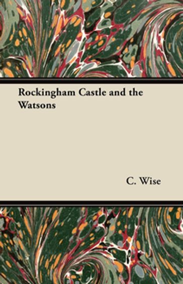 Rockingham Castle and the Watsons - C. Wise