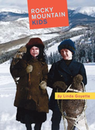 Rocky Mountain Kids - Linda Goyette