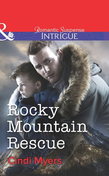 Rocky Mountain Rescue (Mills & Boon Intrigue) - Cindi Myers