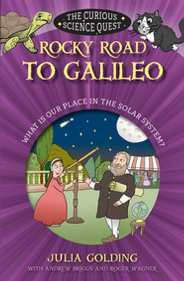 Rocky Road to Galileo - Julia Golding - Andrew Briggs - Roger Wagner